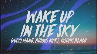 Gucci Mane Bruno Mars And Kodak Black - Wake Up In The Sky Lyrics