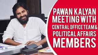 JanaSena Chief Meeting with Central Office Team and Political Affairs Members in Hyderabad