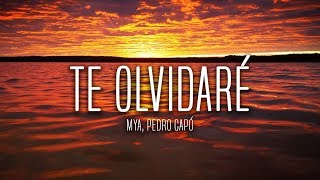 MYA, Pedro Capó - Te Olvidaré (Lyrics / Letra)