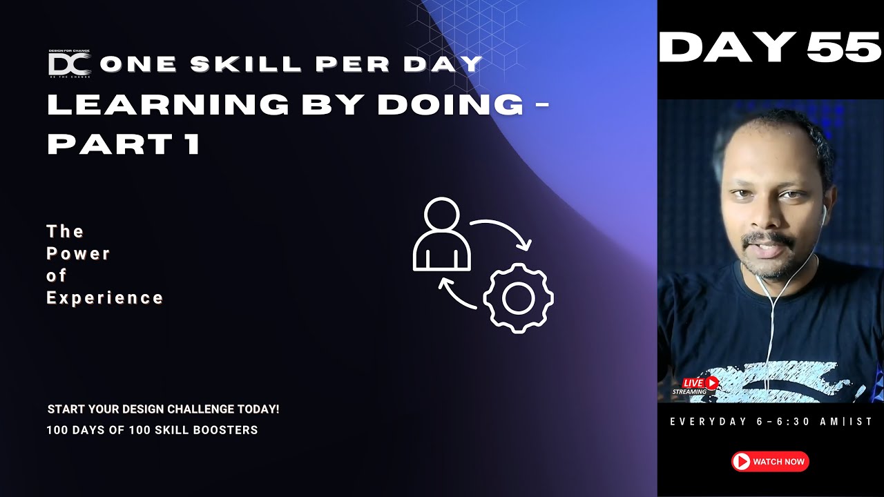Day 55 Learning By Doing Part 1 100 Days 100 Skill Booster Sessions