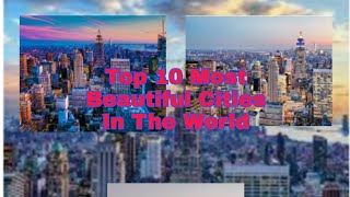 Top 10 most beautiful cities in the world /የአለማችን ውብ ከተሞች/ abel birhanu/