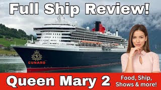 Queen Mary 2: A FULL Ship Review