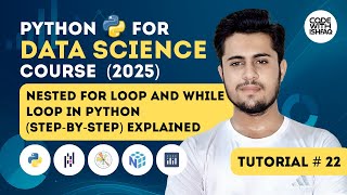 Python Nested For Loop and While Loop Explained | Loops in Python | Data Science Tutorial # 22