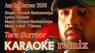 Tera Suroor remix karaoke || album Aap Kaa Surroor || Himesh Reshammiya || opm malwa