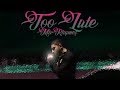 MixRhymez - Too Late (Official Audio)