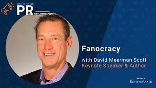 Fanocracy: What is it and what does it mean? With author David Meerman Scott