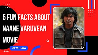 5 Reasons To Watch #NaaneVaruvean Movie | Dhanush | Selvaraghavan | Yuvan | Ithelam Oru Padama?