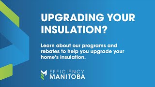 Learn about our insulation programs and rebates