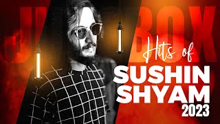 Best of Sushin Shyam 2023 | Audio Jukebox | Hits of Sushin Shyam | OST