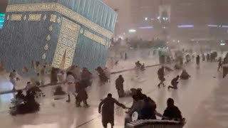 Heaven has fallen on Mecca! People are blown away by the wind, storm and flooding in Saudi Arabia