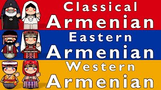 ARMENIAN LANGUAGES: CLASSICAL, EASTERN, WESTERN
