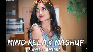 Tere Mere Beech Mein Mind Relax Mashup (slowed and Reverb) New Hindi song Lo-fi 2025