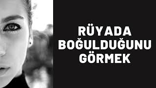 Rüyada Boğulduğunu Görmek Ne Anlama Gelir I Tüm Detaylar