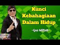 Gus miftah  - kunci kebahagian dalam hidup