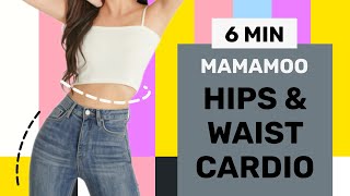 Hips and Waist Cardio | MAMAMOO Illela | idol body inspired workout
