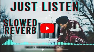 Just Listen Sidhu moosewala Slowed & Reverb - The Debut Single