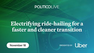 Electrifying ride-hailing for a faster and cleaner transition | POLITICO