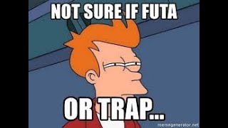 Traps vs Futa: The ultimate debate is over