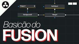 Fusion para iniciantes – Tutorial Básico DaVinci Resolve