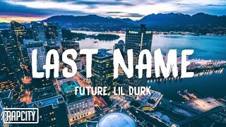 Future - Last Name (Lyrics) ft. Lil Durk
