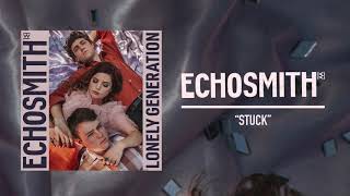 Echosmith - "Stuck" (Official Audio)