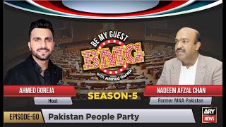 BMG ARY NEWS Ep#60: Former MNA Nadeem Afzal Chan on Pakistan's Politics | Hosted by Ahmed Goreja