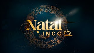 INCC - Culto de Natal - 19Hrs - Ao Vivo 24/12/2024