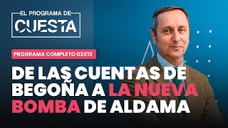 El Programa de Cuesta: de las cuentas de Begoña al nuevo bombazo de Aldama