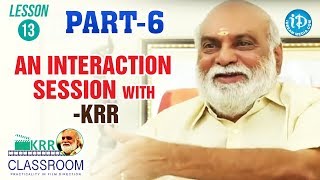K Raghavendra Rao Classroom - Lesson 13 - Part#6 || An Interaction Session With KRR