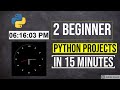 2 Python Beginner Projects Tutorial in 15 minutes - Digital clock & Analog clock