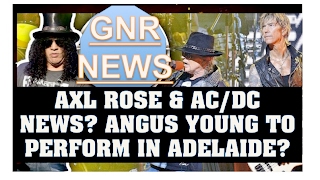 Guns N' Roses New:  Angus Young To Play At Adelaide Show? GNR Adalaide Photos & AC/DC News?