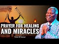 Pastor WF Kumuyi PRAYERS FOR HEALING AND MIRACLES | If you Need Healing, WATCH THIS!!!