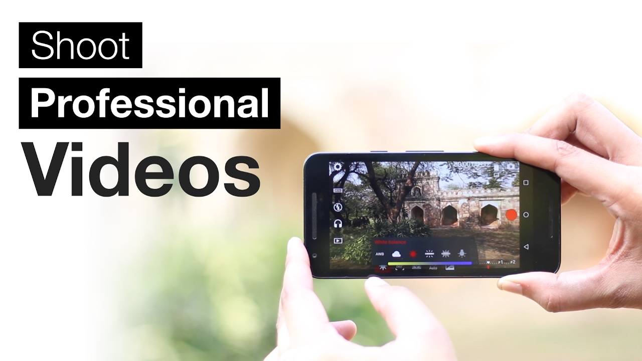 How To Shoot Professional Videos From An Android Smartphone - YouTube