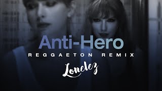 Taylor Swift - Anti-Hero (Reggaeton Remix)