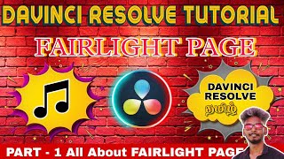 Master Fairlight in DaVinci Resolve | Learn Key Fairlight Features | Davinci Resolve Tamil Tutorial