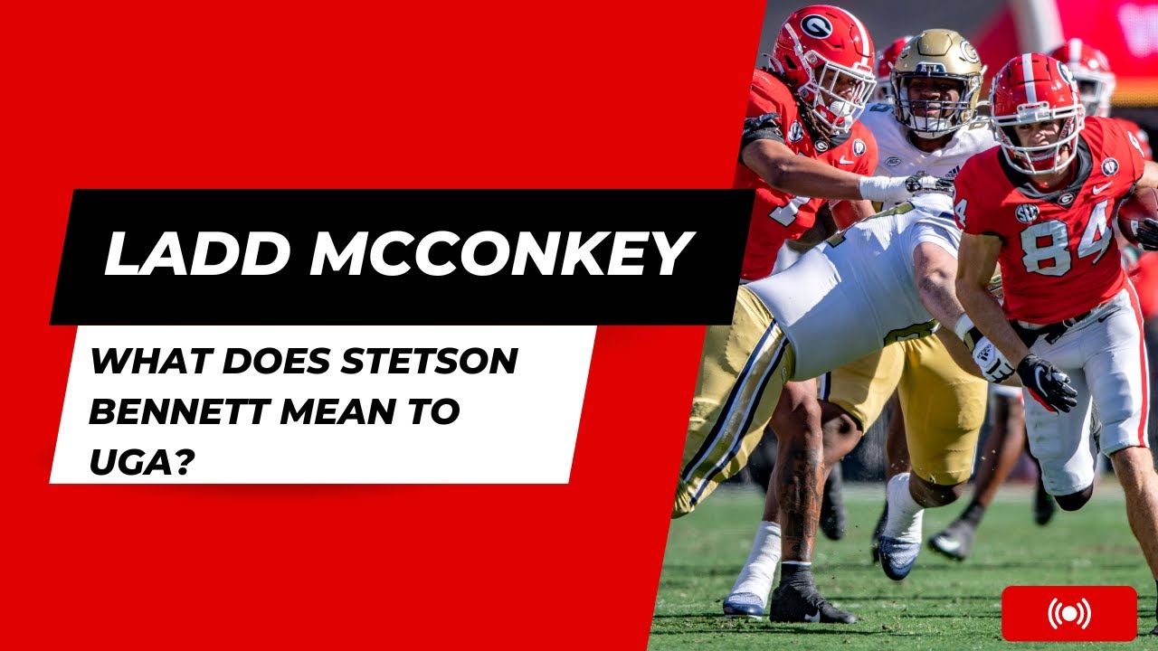 Ladd McConkey On What Stetson Bennett Has Meant To UGA - YouTube