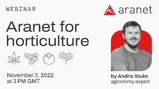 Webinar Aranet for horticulture by agronomy expert Andris Stuks