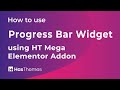 How to use Progress Bar Widget using HT Mega Elementor Addon | Part 10