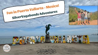 7 Exciting Days in Mexico: Puerto Vallarta, a must see!