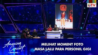 Melihat Moment Foto Masa Lalu Para Personil Gigi | AMAZING CONCERT GTV