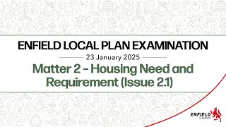 Enfield Local Plan Examination: Matter 2 - Housing Need and Requirement (Issue 2.1)