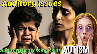 Is Your Child Struggling to Listen? Auditory Processing skills Issues Explained!\