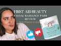 First Aid Beauty Radiance Pads Review, Are These a Dud? | Nadia Vega