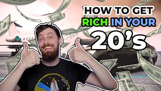 How to GET RICH in Your 20's [MINDSET & HABITS]
