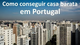 Como comprar imóveis baratos em Portugal