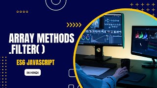 ES6 'filter' Array Method in Hindi | Advance javascript Tutorial