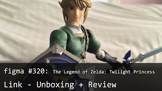 figma #320: The Legend of Zelda Twilight Princess - Link DX Edition - Unboxing + Review