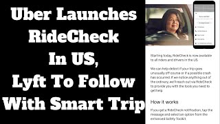 Uber Launches RideCheck, What Is It? Lyft To Follow.