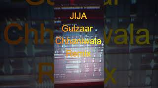 #jija #gulzaarchhaniwala #djkishanksnremix #shortvideo