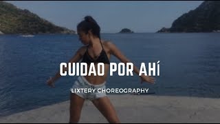 J Balvin Ft. Bad Bunny - Cuidao Por Ahí Oasis - Dance Choreography by Lixtery